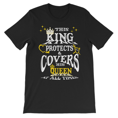 This King Protects & Covers His Queen - (Gold Highlight Unisex short sleeve t-shirt
