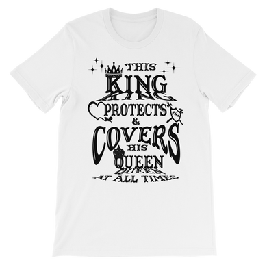 This King Protects & Covers His Queen (Black Letters) Unisex short sleeve t-shirt