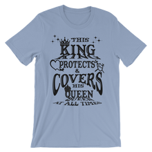This King Protects & Covers His Queen (Black Letters) Unisex short sleeve t-shirt