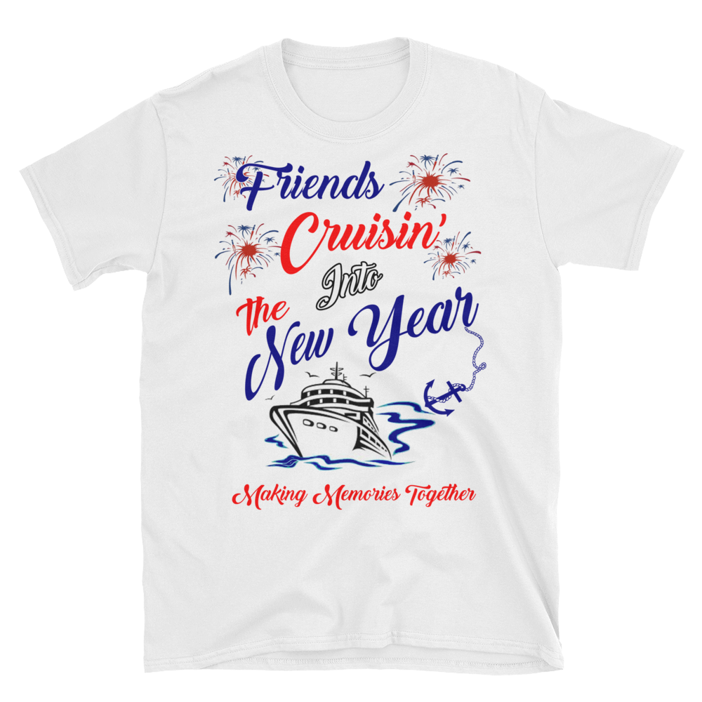 Friends Cruisin' into the New Year Short-Sleeve Unisex T-Shirt