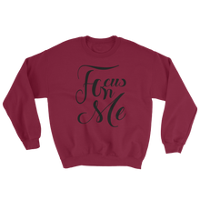 Focus On Me 3 Sweatshirt