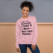 I Am a Survivor I Fought & I Beat Breast Cancer Unisex Sweatshirt