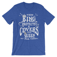 This King Protects & Covers His Queen (White Letters) Unisex Short Sleeve T-shirt