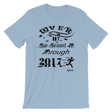 Over It "Fast Forward Me" 2017 Black Letters Unisex short sleeve t-shirt