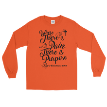 Where There is Pain There is Purpose Long Sleeve T-Shirt