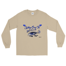 Why Say It Just Wear It "Eye Am Nu:" Long Sleeve T-Shirt