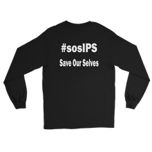 Indianapolis Teacher Society - #sosIPS (Save Our Selves) Long Sleeve T-Shirt