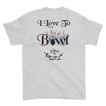 I Love To Bowl Short-Sleeve T-Shirt