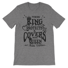 This King Protects & Covers His Queen (Black Letters) Unisex short sleeve t-shirt