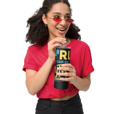 Rhosebuds  (Sigma Gamma Rho) Girls Can Do Anything Stainless steel tumbler