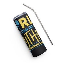 Rhosebuds  (Sigma Gamma Rho) Girls Can Do Anything Stainless steel tumbler