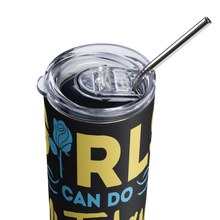 Rhosebuds  (Sigma Gamma Rho) Girls Can Do Anything Stainless steel tumbler