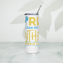 Rhosebuds  (Sigma Gamma Rho) Girls Can Do Anything Stainless steel tumbler