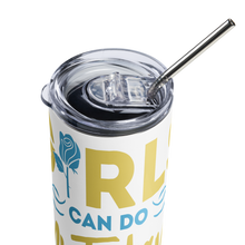 Rhosebuds  (Sigma Gamma Rho) Girls Can Do Anything Stainless steel tumbler