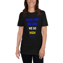When They Go Low We Go (Rhoer Club) High Short-Sleeve Unisex T-Shirt