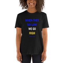 When They Go Low We Go (Rhoer Club) High Short-Sleeve Unisex T-Shirt