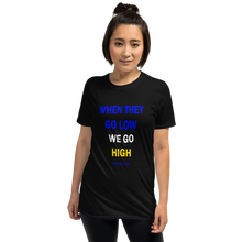 When They Go Low We Go (Rhoer Club) High Short-Sleeve Unisex T-Shirt