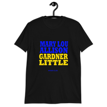Mary Lou, Allison, Gardner, Little (Rhoer Club) Short-Sleeve Unisex T-Shirt