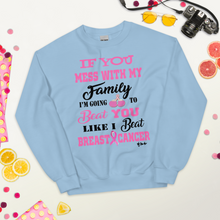 If You Mess with the Family "Breast Cancer" Unisex Short-Sleeve Unisex Sweatshirt