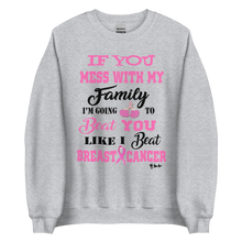 If You Mess with the Family "Breast Cancer" Unisex Short-Sleeve Unisex Sweatshirt