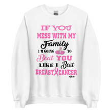 If You Mess with the Family "Breast Cancer" Unisex Short-Sleeve Unisex Sweatshirt
