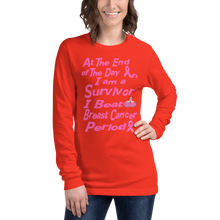 At The End of the Day I am a Survivor I Beat Breast Cancer Period BC Unisex Long Sleeve Tee