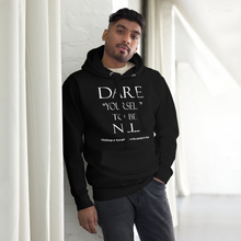 Dare Yourself to be Nu... Unisex Hoodie