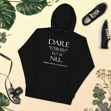 Dare Yourself to be Nu... Unisex Hoodie