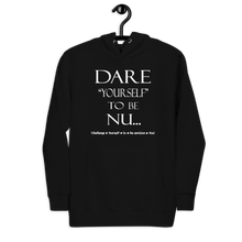 Dare Yourself to be Nu... Unisex Hoodie