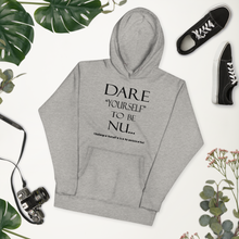 Dare Yourself to be Nu...Unisex Hoodie