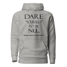 Dare Yourself to be Nu...Unisex Hoodie