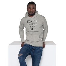 Dare Yourself to be Nu...Unisex Hoodie