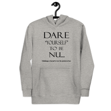 Dare Yourself to be Nu...Unisex Hoodie