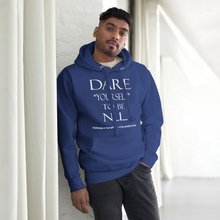 Dare Yourself to be Nu... Unisex Hoodie