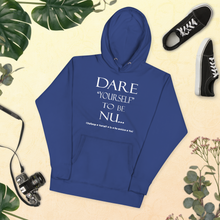 Dare Yourself to be Nu... Unisex Hoodie