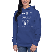 Dare Yourself to be Nu... Unisex Hoodie