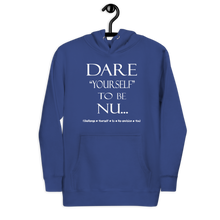 Dare Yourself to be Nu... Unisex Hoodie