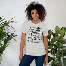 You Won't Break My Soul Unisex t-shirt - Work by nine, then off past five Unisex t-shirt