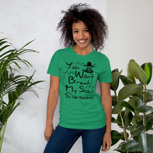 You Won't Break My Soul Unisex t-shirt - Work by nine, then off past five Unisex t-shirt