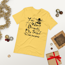 You Won't Break My Soul - Got Motivation I Done Found me Unisex t-shirt